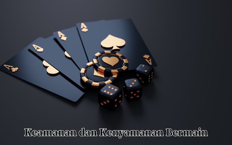 Keamanan dan Kenyamanan Bermain